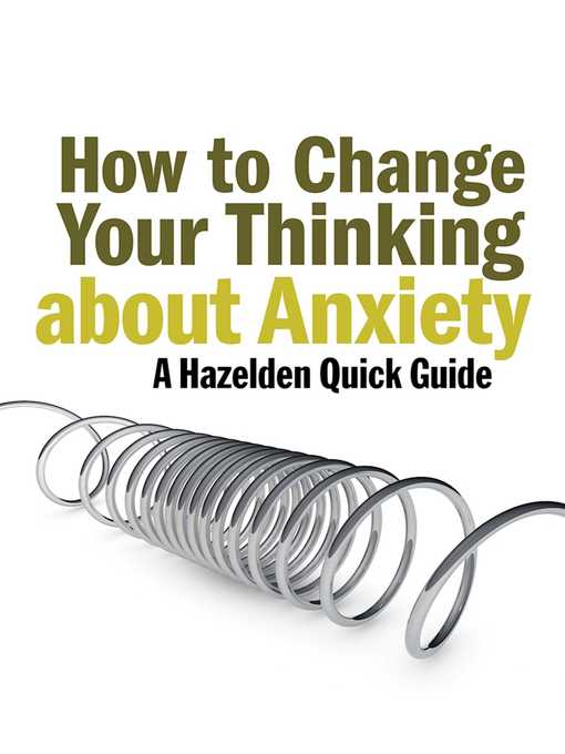 Title details for How to Change Your Thinking About Anxiety by Anonymous - Available